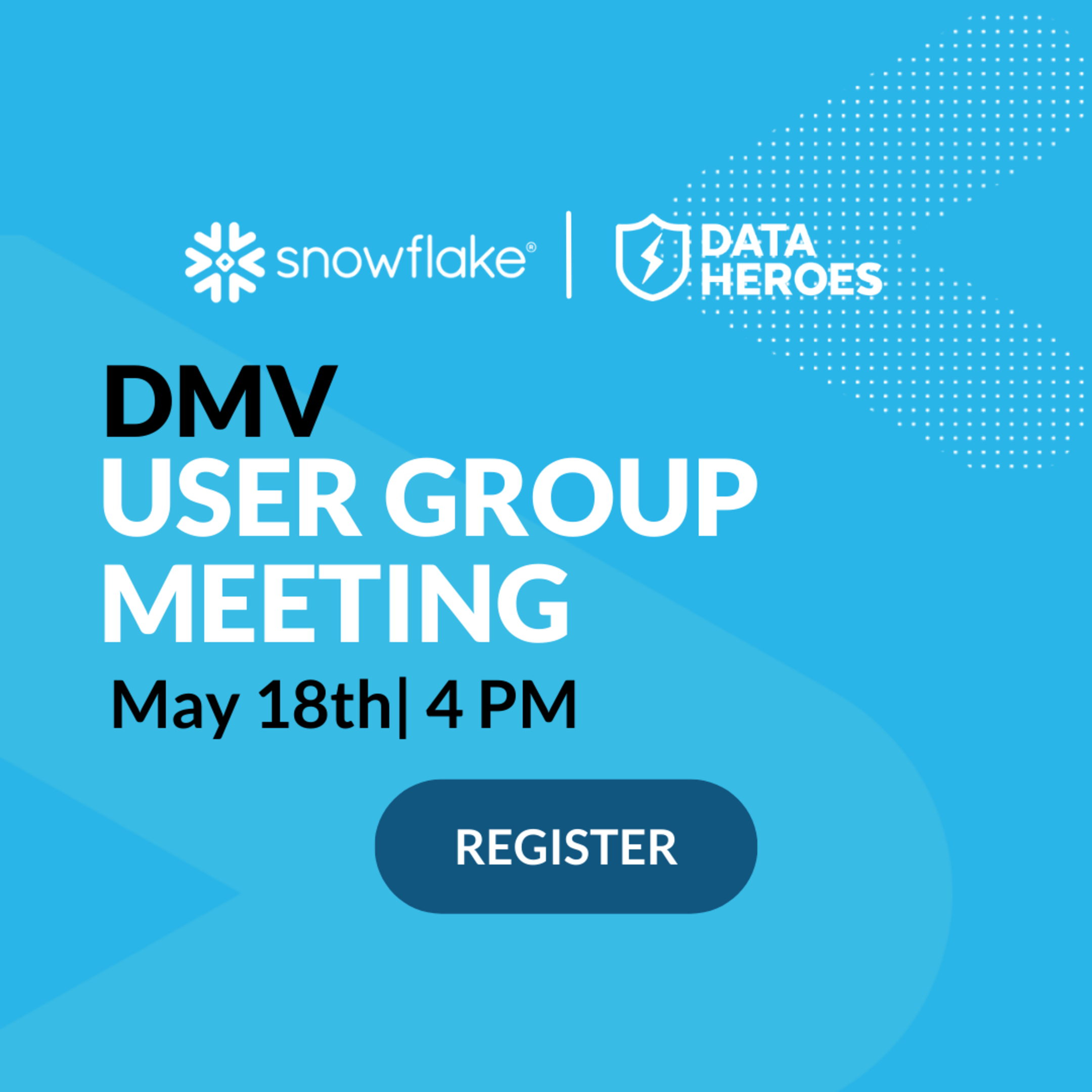 See DMV Snowflake User Group at Snowflake User Groups D.C., Maryland